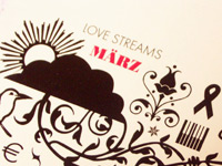 LOVE STREAMS / m&auml;rz